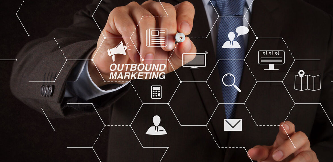 Outbound Marketing : tout ce que vous devez savoir